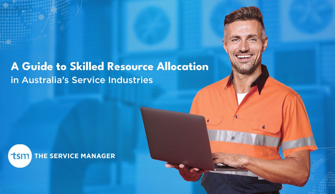 A Guide to Skilled Resource Allocation in Australia’s Service Industries