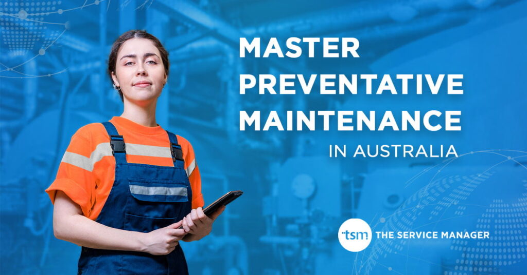 Master Preventative Maintenance in Australia