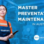 Master Preventative Maintenance in Australia